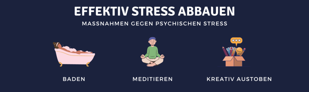 Effektiv Stress abbauen - Maßnahmen gegen psychischen Stress